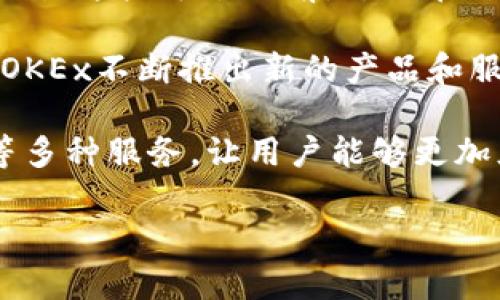 OK币交易所（OKEx）是全球知名的加密货币交易平台之一。它的创始人是杰浩（Star Xu）。他在2014年创办了OKCoin，并在2017年推出了OKEx。在创办这些平台之前，杰浩在互联网行业有着丰富的经验，涉及多个领域，包括社交媒体和在线支付等。随着区块链技术的发展，OKEx迅速崛起，成为全球市场上重要的交易所之一。

杰浩致力于推动加密货币行业的创新和发展，同时也积极参与技术推动以及市场教育。他的愿景是使数字货币交易更加透明和高效。在他的领导下，OKEx不断推出新的产品和服务，以满足用户日益增长的需求。

除去创始人身份，OK币交易所还以其丰富的交易对、先进的交易技术以及良好的用户体验而闻名。该平台为用户提供现货交易、期货交易、合约交易等多种服务，让用户能够更加灵活地进行投资。

如果你对OKEx的其他相关内容有更多疑问，欢迎继续提问！